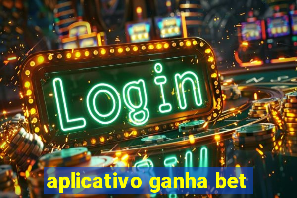 aplicativo ganha bet